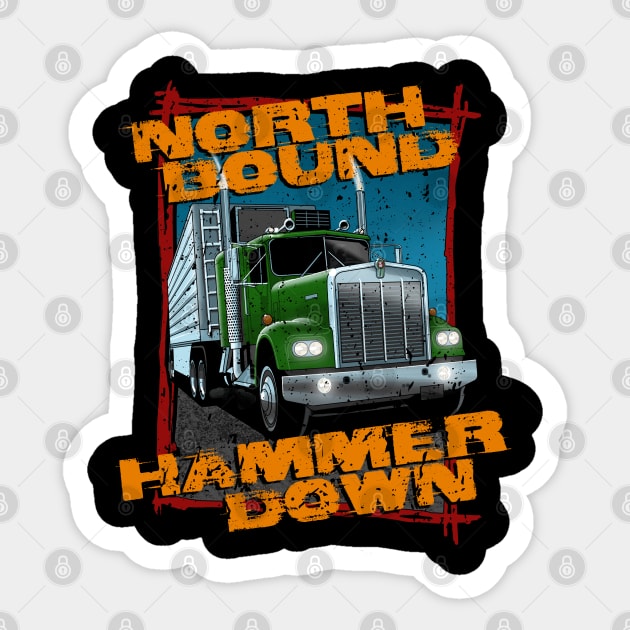 North bound, hammer down Sticker by candcretro